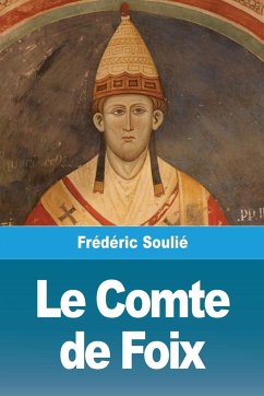 Le Comte de Foix - Soulié, Frédéric
