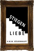 Stiegenliebe (eBook, ePUB) Stiegenliebe (eBook, ePUB)