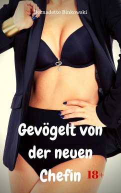 Gevögelt von der neuen Chefin (eBook, ePUB) Cover Gevögelt von der neuen Chefin (eBook, ePUB)