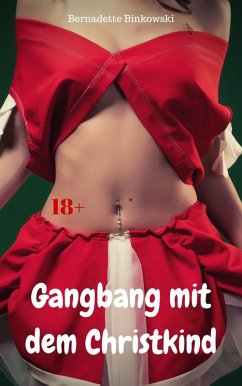 Gangbang mit dem Christkind (eBook, ePUB) Cover Gangbang mit dem Christkind (eBook, ePUB)