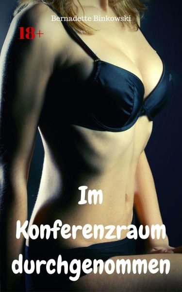 Im Konferenzraum durchgenommen (eBook, ePUB) Im Konferenzraum durchgenommen (eBook, ePUB)