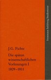 Johann Gottlieb Fichte: Die späten wissenschaftlichen Vorlesungen / I: 1809-1811 (eBook, PDF)