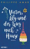 Victor, Lily und der Weg nach Hause (eBook, ePUB)