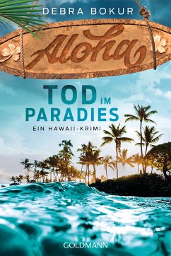 Aloha. Tod im Paradies (eBook, ePUB) - Bokur, Debra