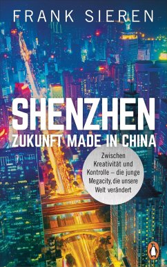 Shenzhen - Zukunft Made in China (eBook, ePUB) - Sieren, Frank