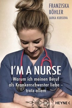 I'm a Nurse (eBook, ePUB) - Böhler, Franziska; Kubsova, Jarka