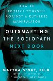Outsmarting the Sociopath Next Door (eBook, ePUB)