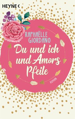 Du und ich und Amors Pfeile (eBook, ePUB) - Giordano, Raphaelle