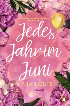 Jedes Jahr im Juni - Der romantische Bestseller des Jahres (eBook, ePUB) - Louis, Lia