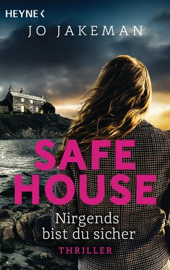 Safe House - Nirgends bist du sicher (eBook, ePUB) - Jakeman, Jo