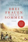 Drei Frauen und ein Sommer (eBook, ePUB)