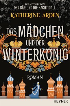 Das Mädchen und der Winterkönig / Winternacht-Trilogie Bd.2 (eBook, ePUB) - Arden, Katherine