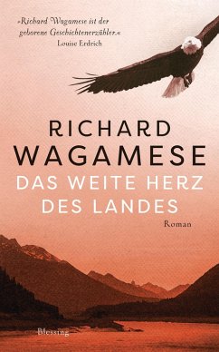 Das weite Herz des Landes (eBook, ePUB) - Wagamese, Richard