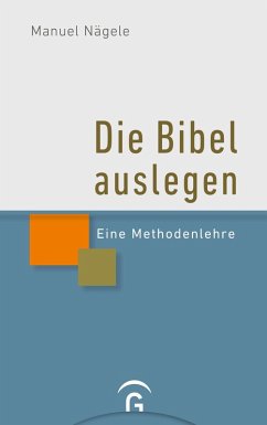 Die Bibel auslegen (eBook, ePUB) - Nägele, Manuel