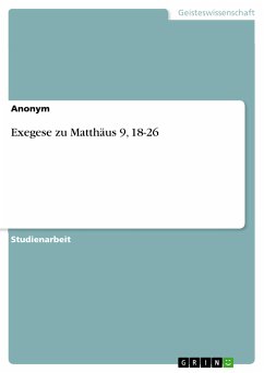 Exegese zu Matthäus 9, 18-26 (eBook, PDF)
