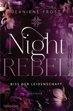 Biss der Leidenschaft / Night Rebel Bd.2 (eBook, ePUB) - Frost, Jeaniene