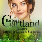 Jawort unter fremden Sternen (Die zeitlose Romansammlung von Barbara Cartland 7) (MP3-Download)