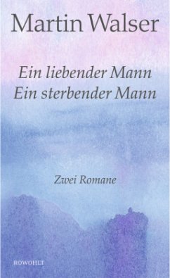 Ein liebender Mann / Ein sterbender Mann (Mängelexemplar) - Walser, Martin