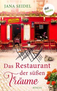 Das Restaurant der süßen Träume (eBook, ePUB) - Seidel, Jana