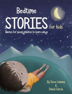 Bedtime Stories For Kids (eBook, ePUB) - Lanning, Steve; Garcia, Daniel