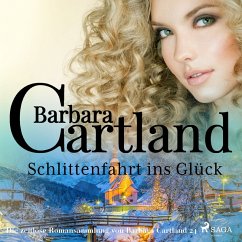 Schlittenfahrt ins Glück (Die zeitlose Romansammlung von Barbara Cartland 24) (MP3-Download) - Cartland, Barbara