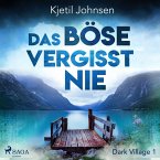Das Böse vergisst nie / Dark Village Bd.1 (MP3-Download)