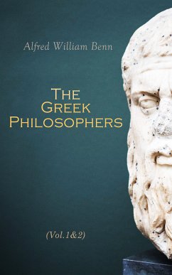 The Greek Philosophers (Vol.1&2) (eBook, ePUB) - Benn, Alfred William