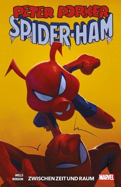 Peter Porker: Spider-Ham: Zwischen Zeit und Raum - Wells, Zeb;Robson, Will