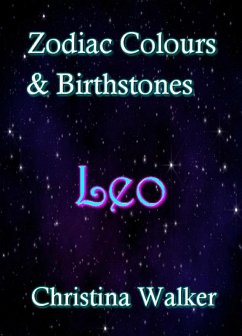 Cover Zodiac Colours & Birthstones - Leo (eBook, ePUB)