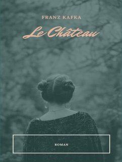 Le Château (eBook, ePUB)