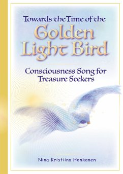 Towards the Time of the Golden Light Bird (eBook, ePUB) - Honkanen, Nina Kristiina