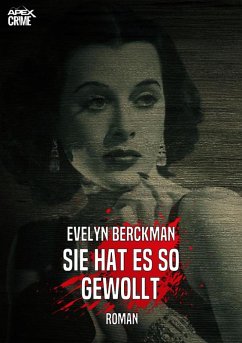 SIE HAT ES SO GEWOLLT (eBook, ePUB) - Berckman, Evelyn