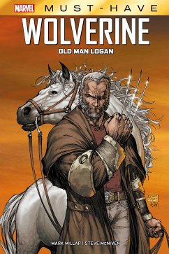 Marvel Must-Have: Wolverine: Old Man Logan - Millar, Mark;McNiven, Steve