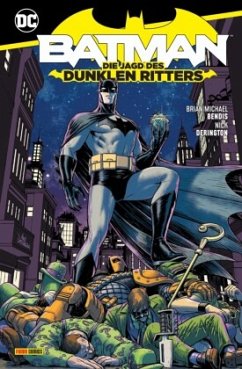 Batman: Die Jagd des Dunklen Ritters - Bendis, Brian Michael;Derington, Nick