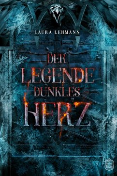 Der Legende dunkles Herz (eBook, ePUB) - Lehmann, Laura