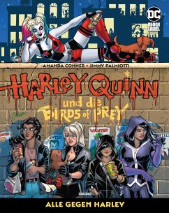 Harley Quinn und die Birds of Prey: Alle gegen Harley - Conner, Amanda;Palmiotti, Jimmy