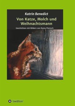 Von Katze, Molch und Weihnachtsmann - Benedict, Katrin