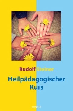 Heilpadagogischer Kurs - Steiner, Rudolf