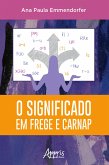 O Significado em Frege e Carnap (eBook, ePUB)