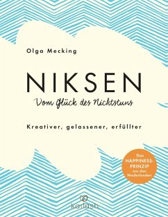 Niksen - Vom Glück des Nichtstuns (eBook, ePUB) - Mecking, Olga