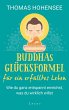 Buddhas Glücksformel für ein... - Bild 1