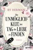 Die Unmöglichkeit, bei Tag die Liebe zu finden (eBook, ePUB)