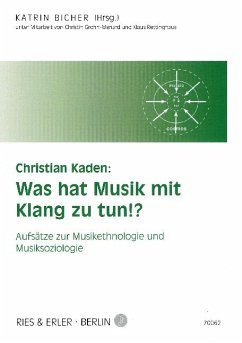 Christian Kaden: Was hat Musik mit Klang zu tun!? - Kaden, Christian