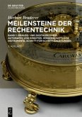 Analog- und Digitalrechner, Automaten und Roboter, wissenschaftliche Instrumente, Schritt-für-Schritt-Anleitungen / Herbert Bruderer: Meilensteine der Rechentechnik Band 1