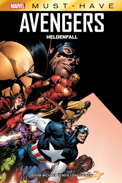 Marvel Must-Have: Avengers Heldenfall - Bendis, Brian Michael; Finch, David; Anderson, Brent; Byrne, John; Cheung, Jim; und weitere Autoren