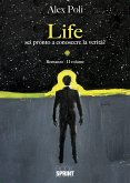 LIFE - Sei pronto a conoscere la verità? (eBook, ePUB)