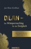 Dilan - Ein Wimpernschlag für die Ewigkeit (eBook, ePUB)