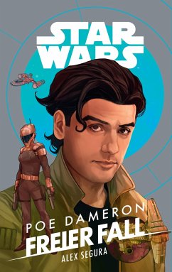 Star Wars: Poe Dameron - Freier Fall - Segura, Alex