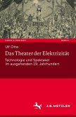 Das Theater der Elektrizität