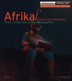 Afrika im Blick der Fotografen. Africa - In the view of the photographers - Krämer, Frank;Fleetwood, John;O'Toole, Sean